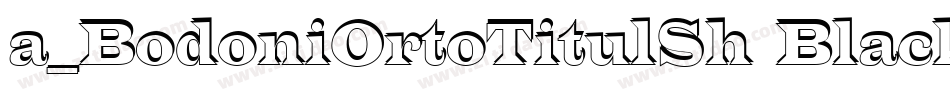 a_BodoniOrtoTitulSh Black字体转换